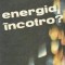 Energia, incotro?