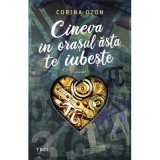 Cineva in orasul asta te iubeste - Corina Ozon