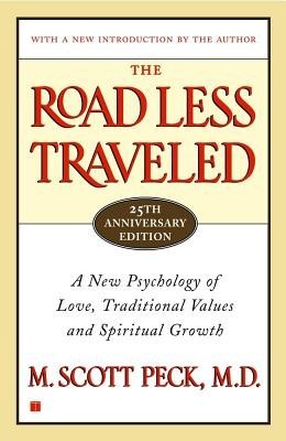 The Road Less Traveled, 25th Anniversary Edition: A New Psychology of Love, Traditional Values and Spiritual Growth