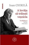 A invata sa traiesti vesnicia - Ioan Chirila