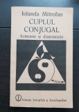 Cuplul conjugal. Armonie și dizarmonie - Iolanda Mitrofan