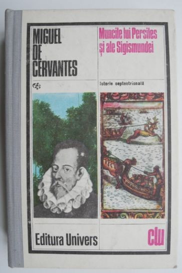 Muncile lui Persiles si ale Sigismundei - Miguel de Cervantes