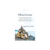 Fifteen Lessons: Connecting with patients for more authentic and empowering conversations