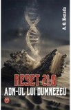 Reset 21.0. ADN-ul lui Dumnezeu - A.O. Kenada