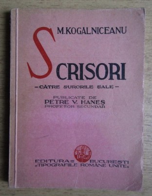 Scrisori catre surorile sale / M. Kogalniceanu foto