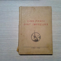 CIND FRATII SINT IMPREUNA - Arhiepiscopiei Ortodoxe Romane, Sibiu, 1956, 316 p.