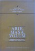 ARIE, MASA , VOLUM ( INDRUMAREA SI INCURAJAREA FORMARII SI DEZVOLTARII ACESTOR CONCEPTE LA COPII ) de DIANA BELL...JOSEPH ROGERS , 1981