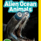 National Geographic Readers: Alien Ocean Animals (L3)