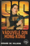 GERARD DE VILLIERS - VADUVELE DIN HONG-KONG (SAS )