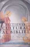 Carte Dictionar Cultural al Bibliei - Danielle Fouilloux - Editura Nemira 2006 - Limba Romana - Coperta Necartonata