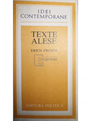 Erich Fromm - Texte alese (editia 1983) foto