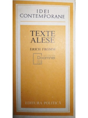 Erich Fromm - Texte alese (Editia: 1983) foto