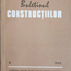 BULETINUL CONSTRUCTIILOR VOL.6 1974. INDICATIV C.68-74, P. 74-73, CD. 71-72-AL. TINTAREANU