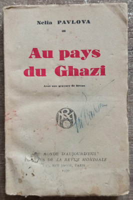 Au pays du Ghazi - Nelia Pavlova// 1930, dedicatie si semnatura foto