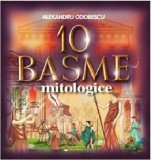 10 basme mitologice | Alexandru Odobescu, Gramar