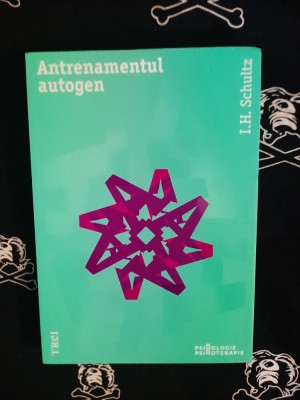 I. H. Schultz - Antrenamentul autogen foto