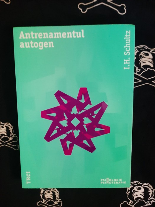 I. H. Schultz - Antrenamentul autogen