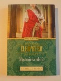 CLEOPATRA , MOSTENIREA IUBIRII de MICHELLE MORAN , 2014