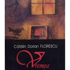 Catalin Dorian Florescu - Vremea minunilor (editia 2005)