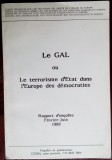 LE GAL: LE TERRORISME D&#039;ETAT DANS L&#039;EUROPE DES DEMOCRATIES/RAPPORT D&#039;ENQUETE1989