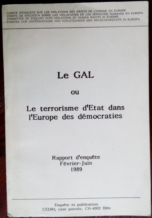 LE GAL: LE TERRORISME D&#039;ETAT DANS L&#039;EUROPE DES DEMOCRATIES/RAPPORT D&#039;ENQUETE1989