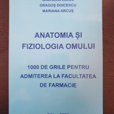 ANATOMIA SI FIZIOLOGIA OMULUI 1000 Grile Admitere Farmacie - Lilios, Doicescu