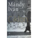 Ciklon - V&aacute;logatott novell&aacute;k - M&aacute;ndy Iv&aacute;n