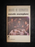 MIGUEL DE CERVANTES - NUVELE EXEMPLARE (1981, Editie cartonata)