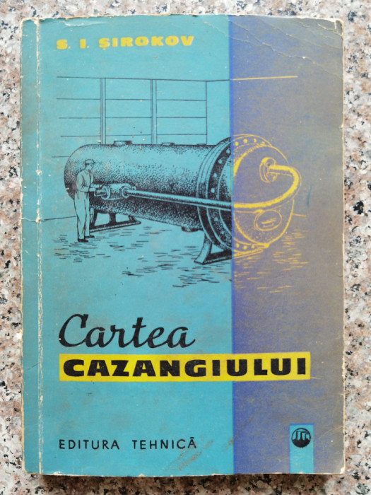 Cartea Cazangiului - S. I. Sirokov ,554427