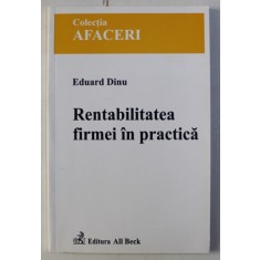 RENTABILITATEA FIRMEI IN PRACTICA de EDUARD DINU , 2004