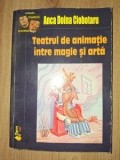 Teatrul de animatie intre magie si arta- Anca Doina Ciobotaru
