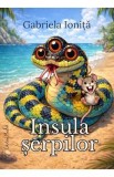 Insula serpilor - Gabriela Ionita
