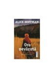 Ora nevazuta - Alice Hoffman - Trei