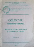 COLOCVIU TEHNICO-STIINTIFIC. INSTALATII PENTRU CONSTRUCTII SI ECONOMIA DE ENERGIE-L&#039;ASSOCION DES INGENIEURS-241611