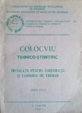 COLOCVIU TEHNICO-STIINTIFIC. INSTALATII PENTRU CONSTRUCTII SI ECONOMIA DE ENERGIE-L&#039;ASSOCION DES INGENIEURS INST