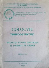 COLOCVIU TEHNICO-STIINTIFIC. INSTALATII PENTRU CONSTRUCTII SI ECONOMIA DE ENERGIE-L&#039;ASSOCION DES INGENIEURS-241611