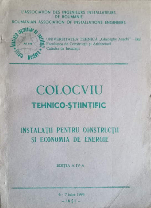 COLOCVIU TEHNICO-STIINTIFIC. INSTALATII PENTRU CONSTRUCTII SI ECONOMIA DE ENERGIE-L&#039;ASSOCION DES INGENIEURS-241611