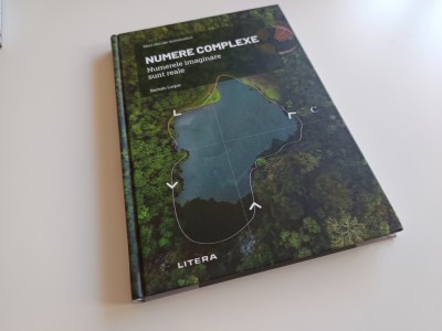 &amp;rdquo;MARI IDEI ALE MATEMATICII&amp;rdquo;. NUMERE COMPLEXE- NUMERELE IMAGINARE SUNT REALE foto