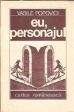 Cumpara ieftin Eu, personajul - Vasile Popovici