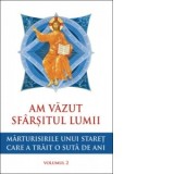 Am vazut sfarsitul lumii. Marturisirile unui staret care a trait o suta de ani. Volumul 2