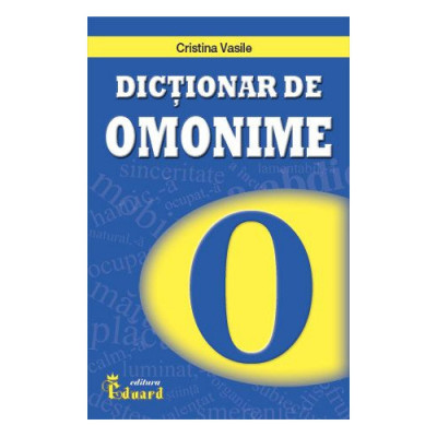 Dictionar de Omonime - Cristina Vasile foto