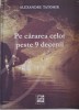 Pe cararea celor peste 9 decenii &ndash; Alexandru Tatomir, Carte