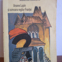 Maurice Leblanc - Arsene Lupin si comoara regilor Frantei