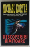 DESCOPERIRI UIMITOARE de MICHAEL KORYTA , 2006