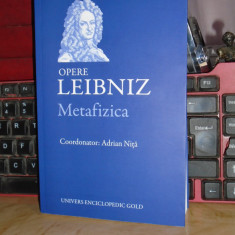 GOTTFRIED WILHELM LEIBNIZ - OPERE : METAFIZICA , 2015 *