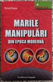 Marile manipulari din epoca moderna - Bernard Raquin