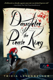 Daughter of the Pirate King - A kal&oacute;zkir&aacute;ly l&aacute;nya - A kal&oacute;zkir&aacute;ly l&aacute;nya 1. - Tricia Levenseller