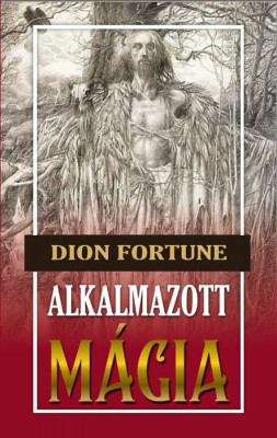 Alkalmazott m&amp;aacute;gia - Dion Fortune foto