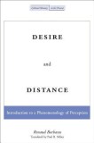 Desire and Distance: Introduction to a Phenomenology of Perception