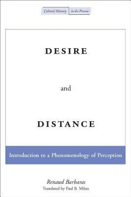Desire and Distance: Introduction to a Phenomenology of Perception foto